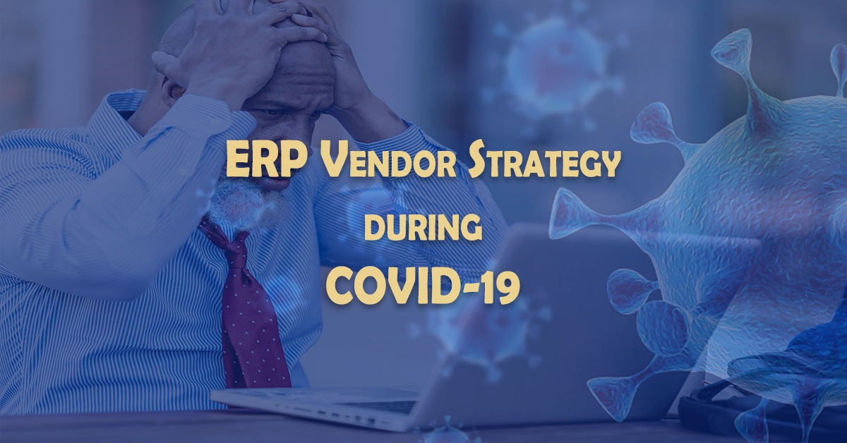 ERP Vendor COVID Business Strategy