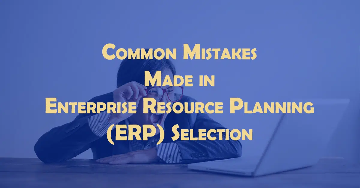 Mistakes ERP Selection