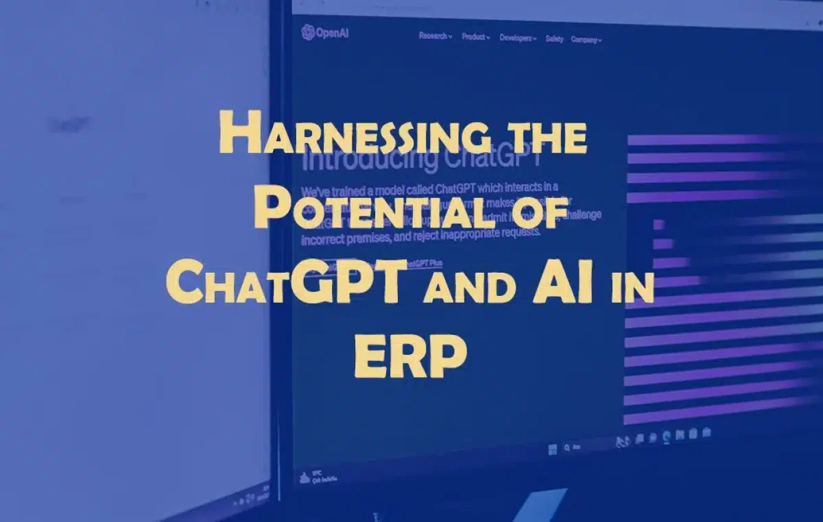 Harnessing the Potential of ChatGPT and AI in ERP