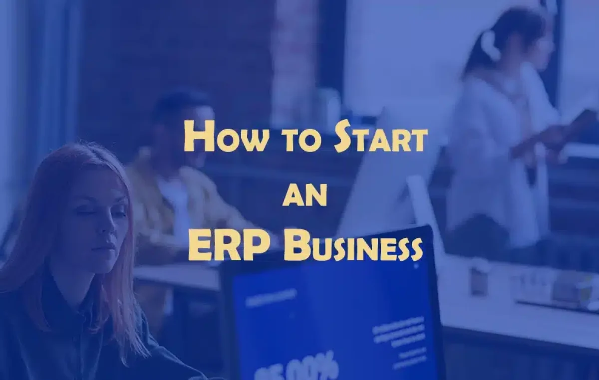 How to Start an ERP Business