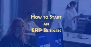 How to Start ERP Business