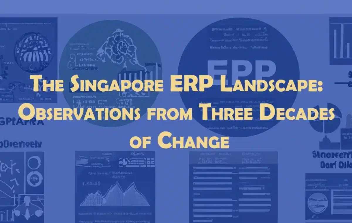 The Singapore ERP Landscape: Observations from Three Decades of Change