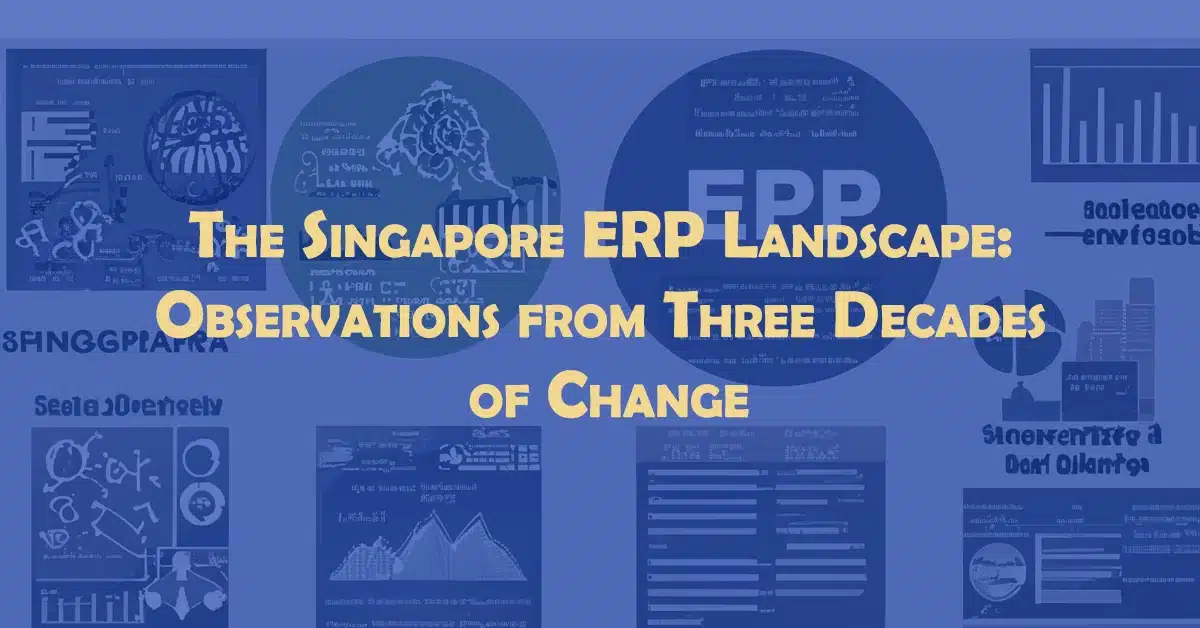 The Singapore ERP Landscape: Observations from Three Decades of Change